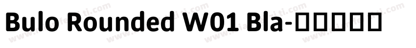 Bulo Rounded W01 Bla字体转换